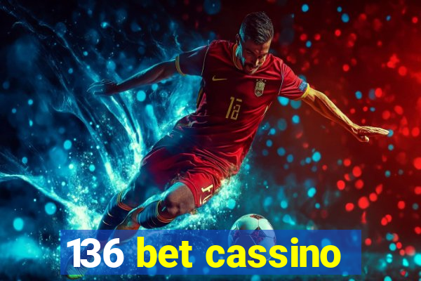 136 bet cassino